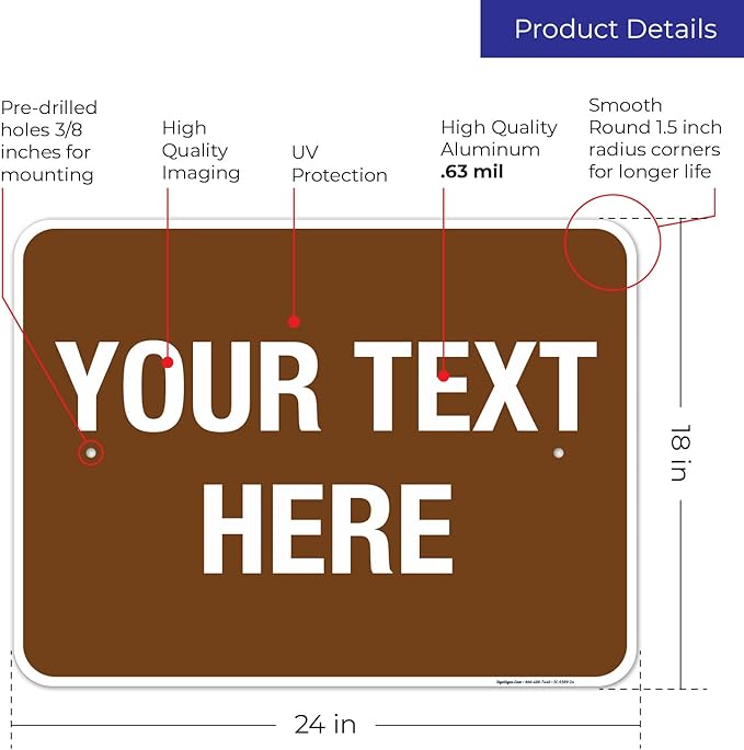 Custom Sign, Personalized Metal Signs, Customize for Business, Workplace, Home, Airbnb, Delivery Brown Signs, 18x24 Inches, Rust Free .063 Aluminum, Fade Resistant, Made in USA by Sigo Signs