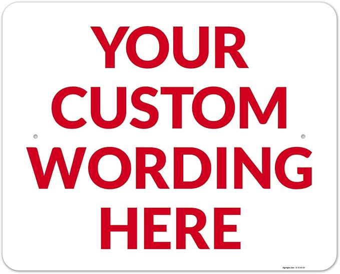 Custom Sign, Personalized Metal Signs, Customize for Office, Business, Workplace, Office, Home, Delivery Signs 24x30 Inches, Rust Free .063 Aluminum, Fade Resistant, Made in USA by Sigo Signs
