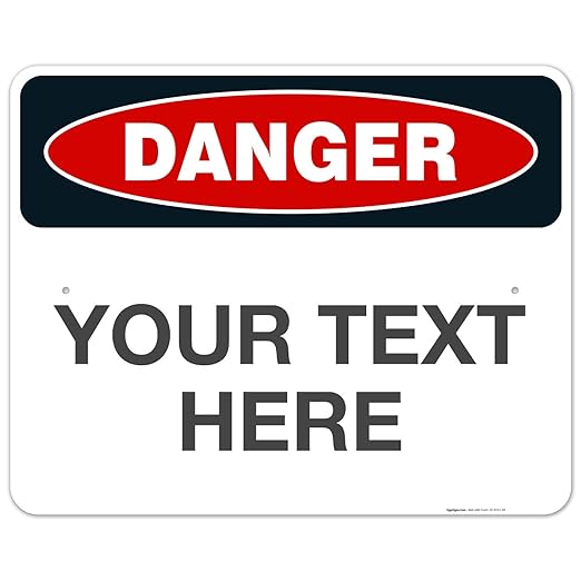 Custom Danger Sign, OSHA Sign, 24x30 Inches, Rust Free .063 Aluminum, Fade Resistant, Indoor/Outdoor Use, Made in USA