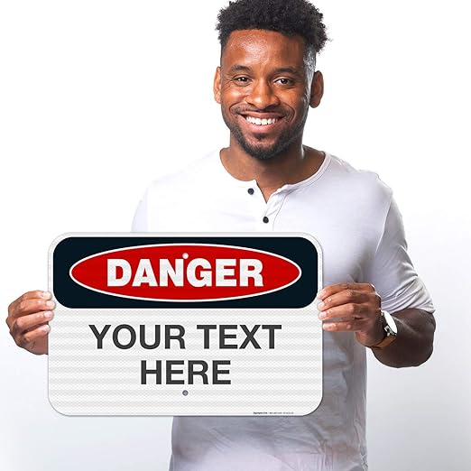 Custom Danger Sign, OSHA Sign, 12x18 Inches, 3M EGP Reflective .063 Aluminum, Fade Resistant, Indoor/Outdoor Use, Made in USA