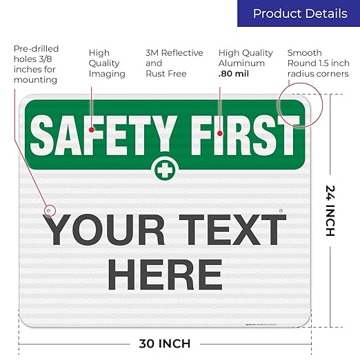 Custom Safety First Sign, OSHA Sign, 24x30 Inches, 3M EGP Reflective .080 Aluminum, Fade Resistant, Indoor/Outdoor Use, Made in USA