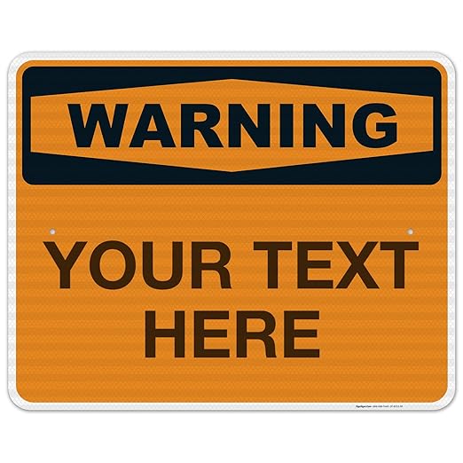 Custom Warning Sign, OSHA Sign, 24x30 Inches, 3M EGP Reflective .080 Aluminum, Fade Resistant, Indoor/Outdoor Use, Made in USA