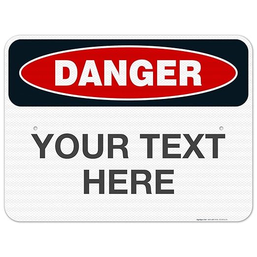 Custom Danger Sign, OSHA Sign, 18x24 Inches, 3M EGP Reflective .080 Aluminum, Fade Resistant, Indoor/Outdoor Use, Made in USA