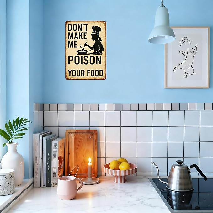 Funny Kitchen Sign – “Don’t Make Me Poison Your Food” Vintage Metal Tin Sign for Home, Chef, or Restaurant Wall Decor – Chef Gift for Men Women Chef Cook Lovers Definition Quotes(kitchen-001)