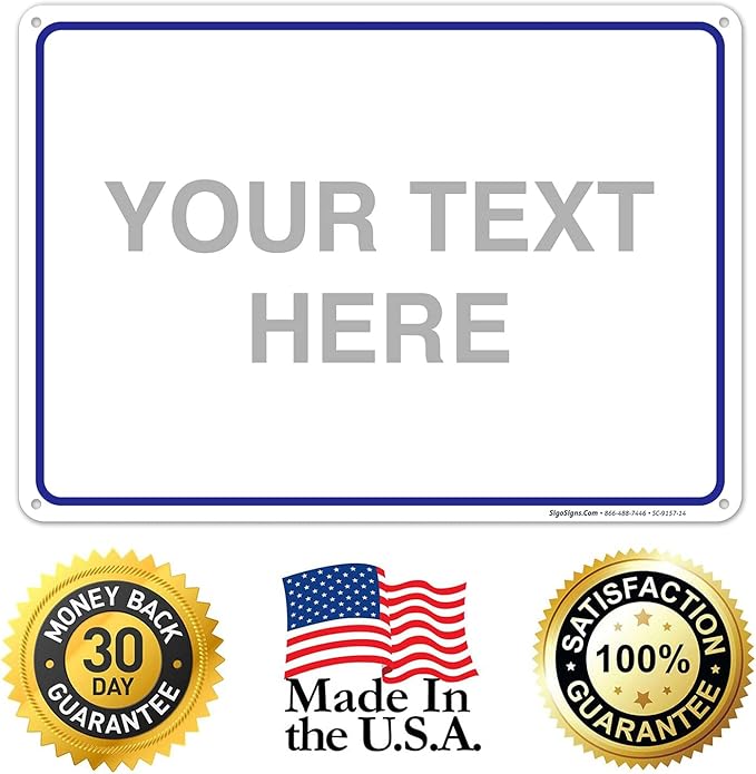 Custom Sign, Personalized Metal Signs, Customize for Office, Business, Workplace, Home, Airbnb, Delivery Blue Signs, 10x14 Inches, Rust Free .040 Aluminum, Fade Resistant, Made in USA by Sigo Signs