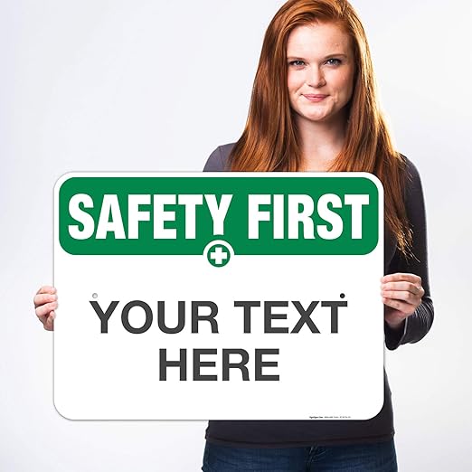 Custom Safety First Sign, OSHA Sign, 18x24 Inches, Rust Free .063 Aluminum, Fade Resistant, Indoor/Outdoor Use, Made in USA