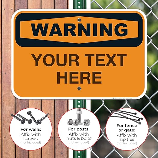Custom Warning Sign, OSHA Sign, 12x18 Inches, Rust Free .063 Aluminum, Fade Resistant, Made in USA