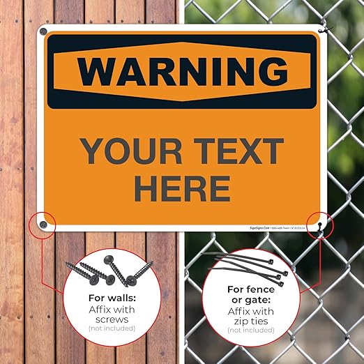 Custom Warning Sign, OSHA Sign, 10x14 Inches, Rust Free .040 Aluminum, Fade Resistant, Indoor/Outdoor Use, Made in USA