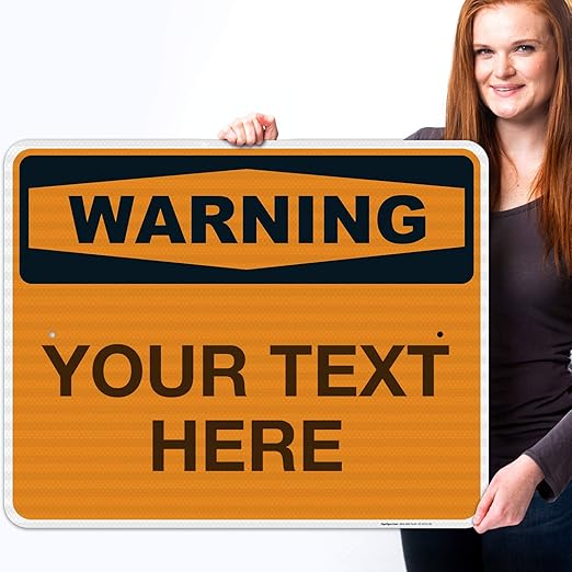 Custom Warning Sign, OSHA Sign, 24x30 Inches, 3M EGP Reflective .080 Aluminum, Fade Resistant, Indoor/Outdoor Use, Made in USA