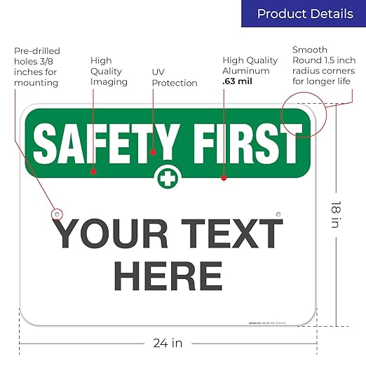 Custom Safety First Sign, OSHA Sign, 18x24 Inches, Rust Free .063 Aluminum, Fade Resistant, Indoor/Outdoor Use, Made in USA
