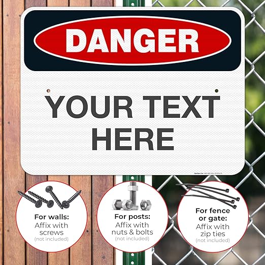 Custom Danger Sign, OSHA Sign, 18x24 Inches, 3M EGP Reflective .080 Aluminum, Fade Resistant, Indoor/Outdoor Use, Made in USA