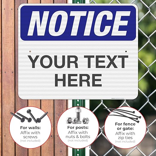 Custom Notice Sign, OSHA Sign, 24x30 Inches, 3M EGP Reflective .080 Aluminum, Fade Resistant, Indoor/Outdoor Use, Made in USA